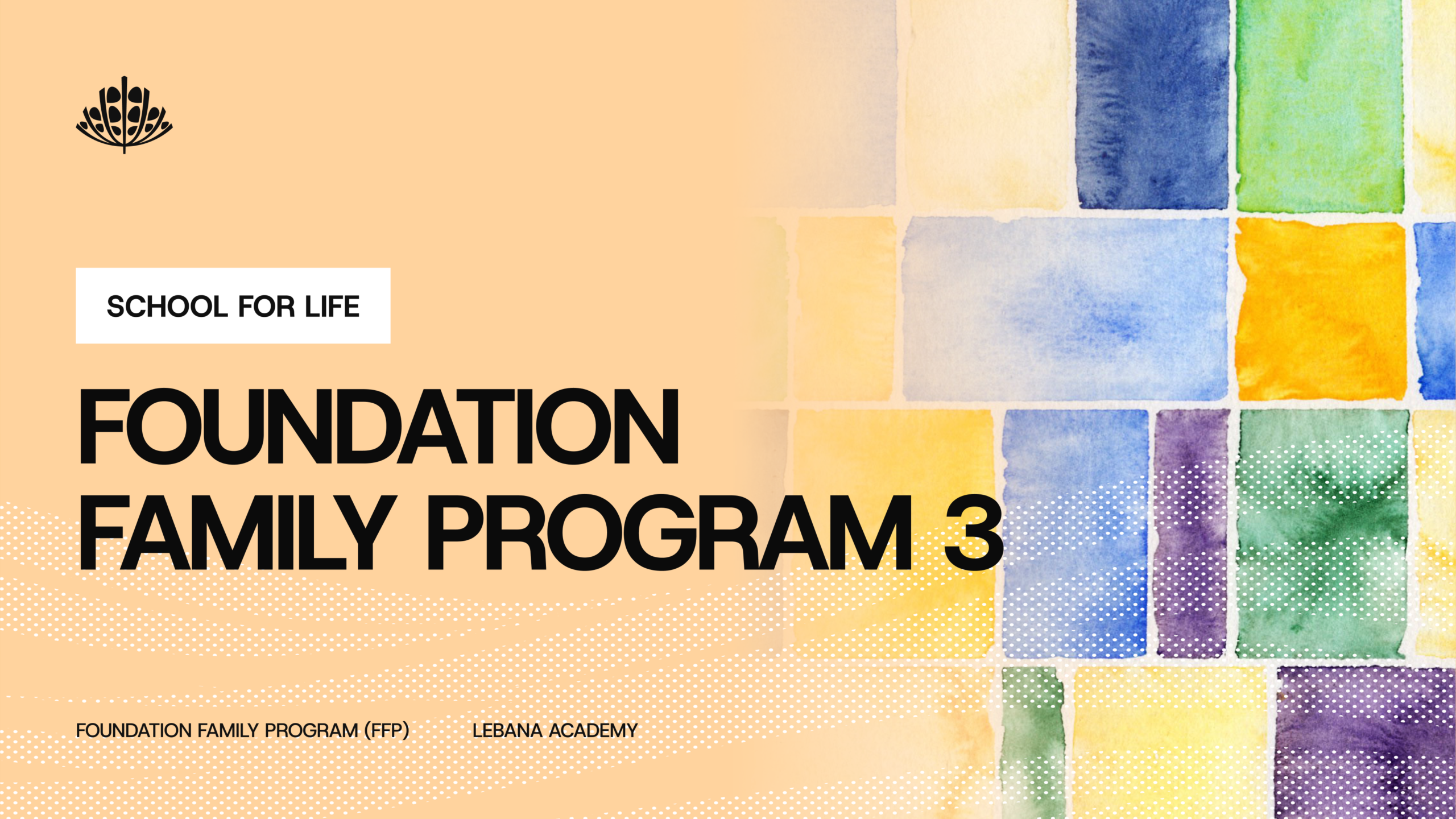 Foundation Family Program (FFP – 3) (Would be Spouses)
